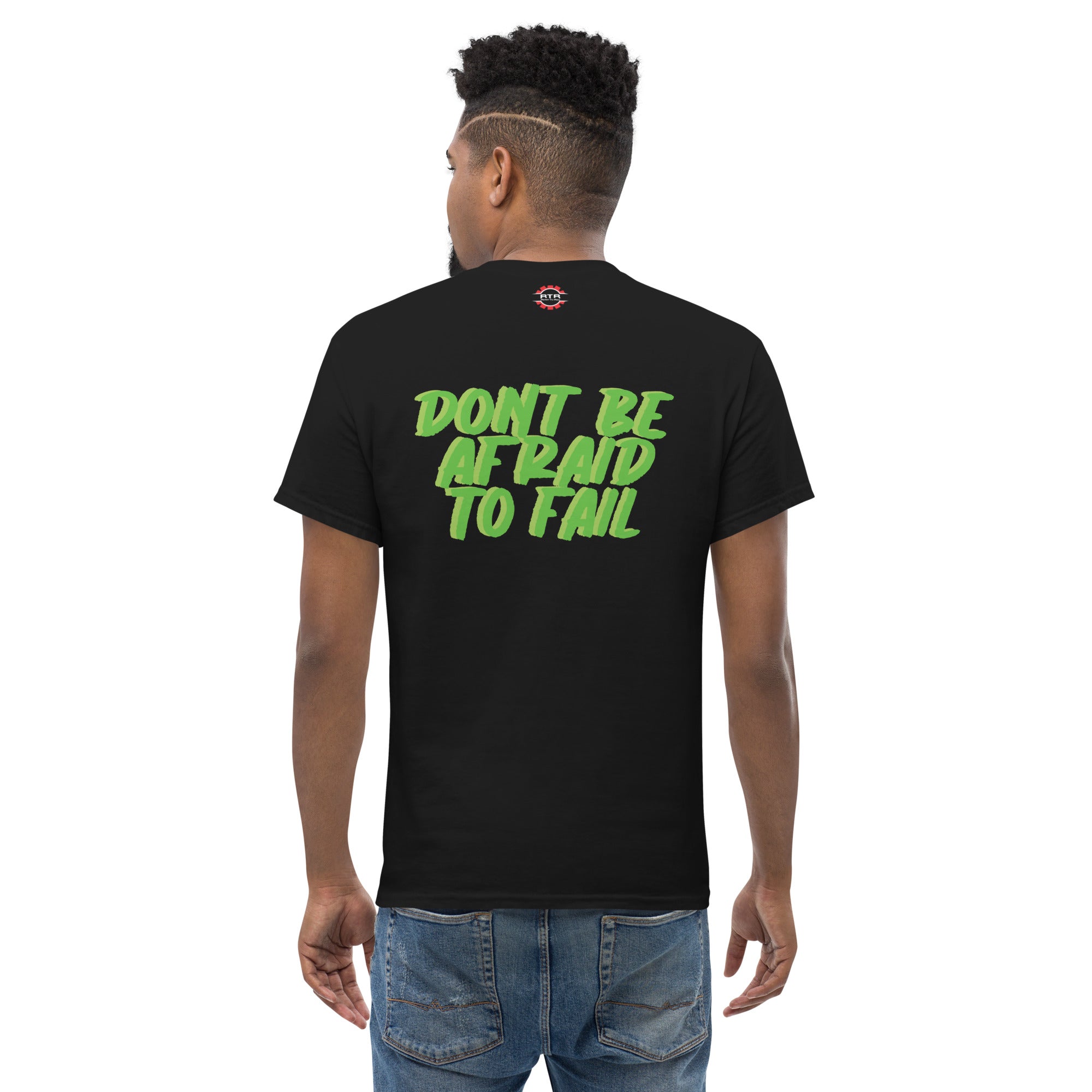 Dont be Afraid to Fail Men's classic tee