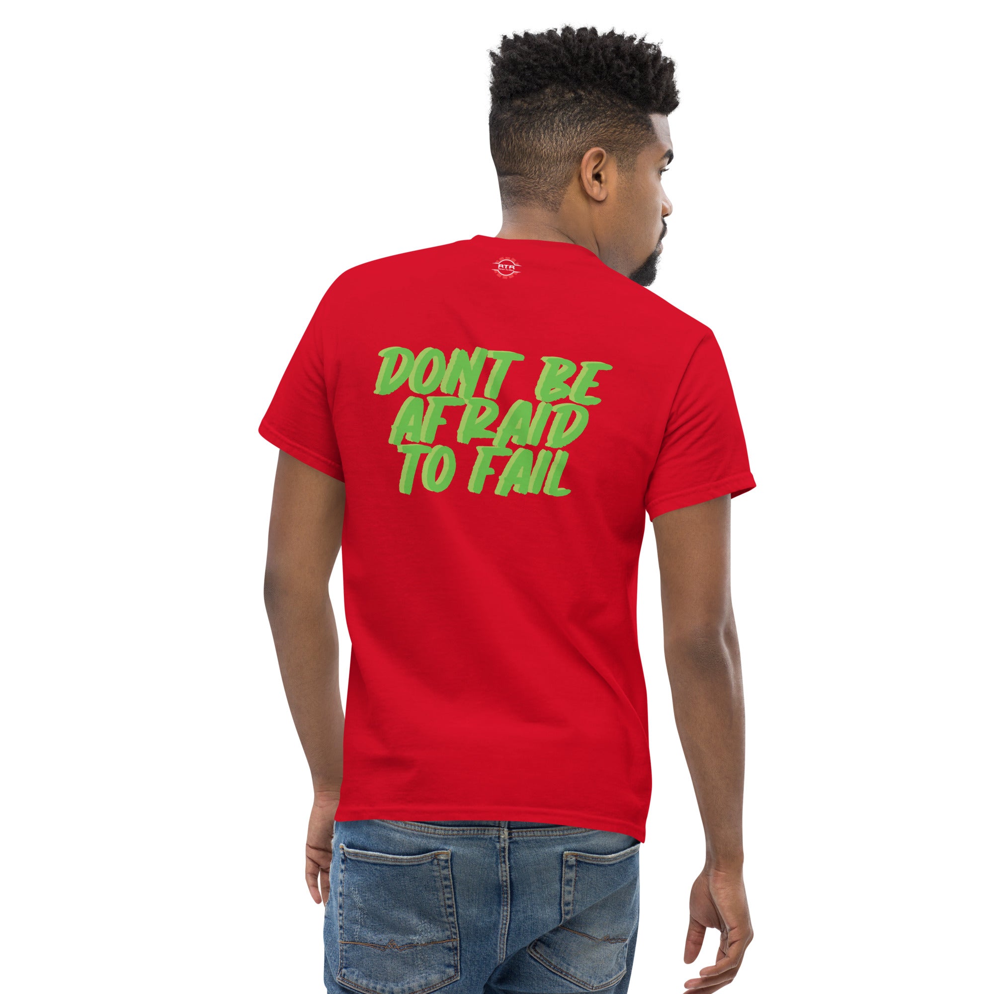 Dont be Afraid to Fail Men's classic tee