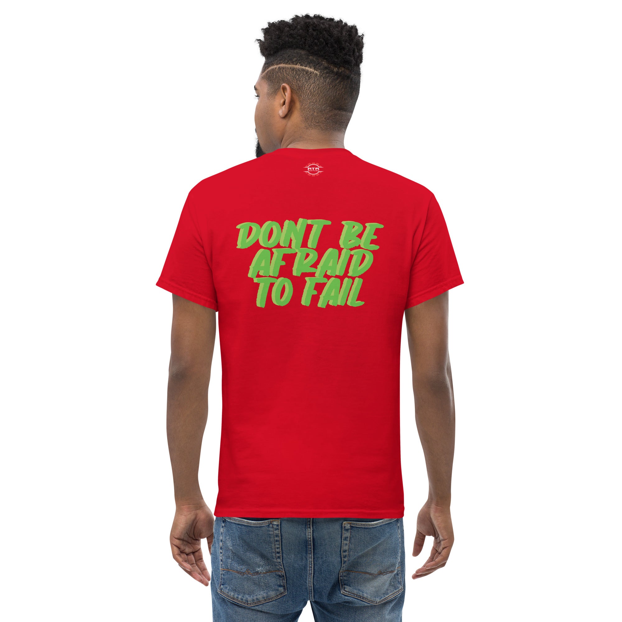 Dont be Afraid to Fail Men's classic tee