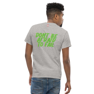 Dont be Afraid to Fail Men's classic tee