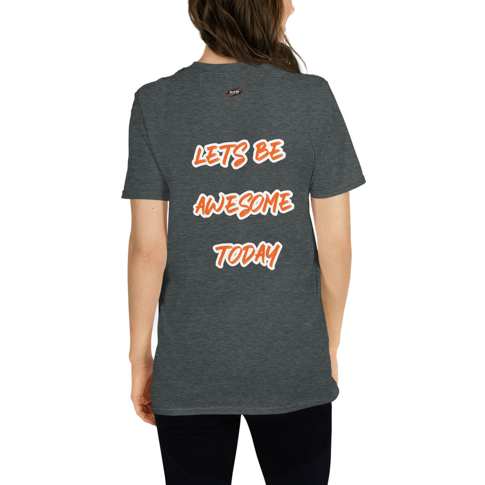 Lets Be Awesome Today N2 Unisex T-Shirt