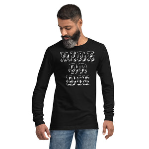 Ride Or Die Unisex Long Sleeve Tee