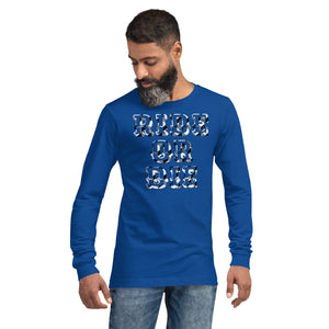 Ride Or Die Unisex Long Sleeve Tee