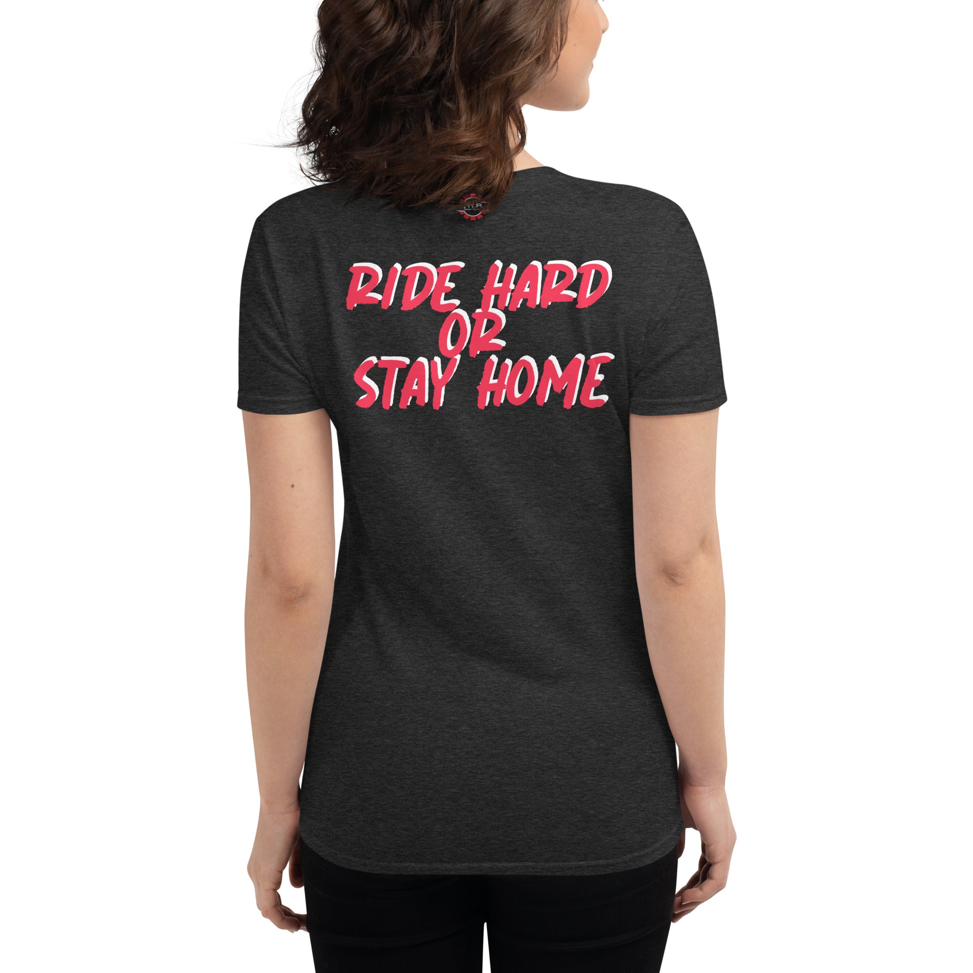 Ride Hard Women's short sleeve t-shirt