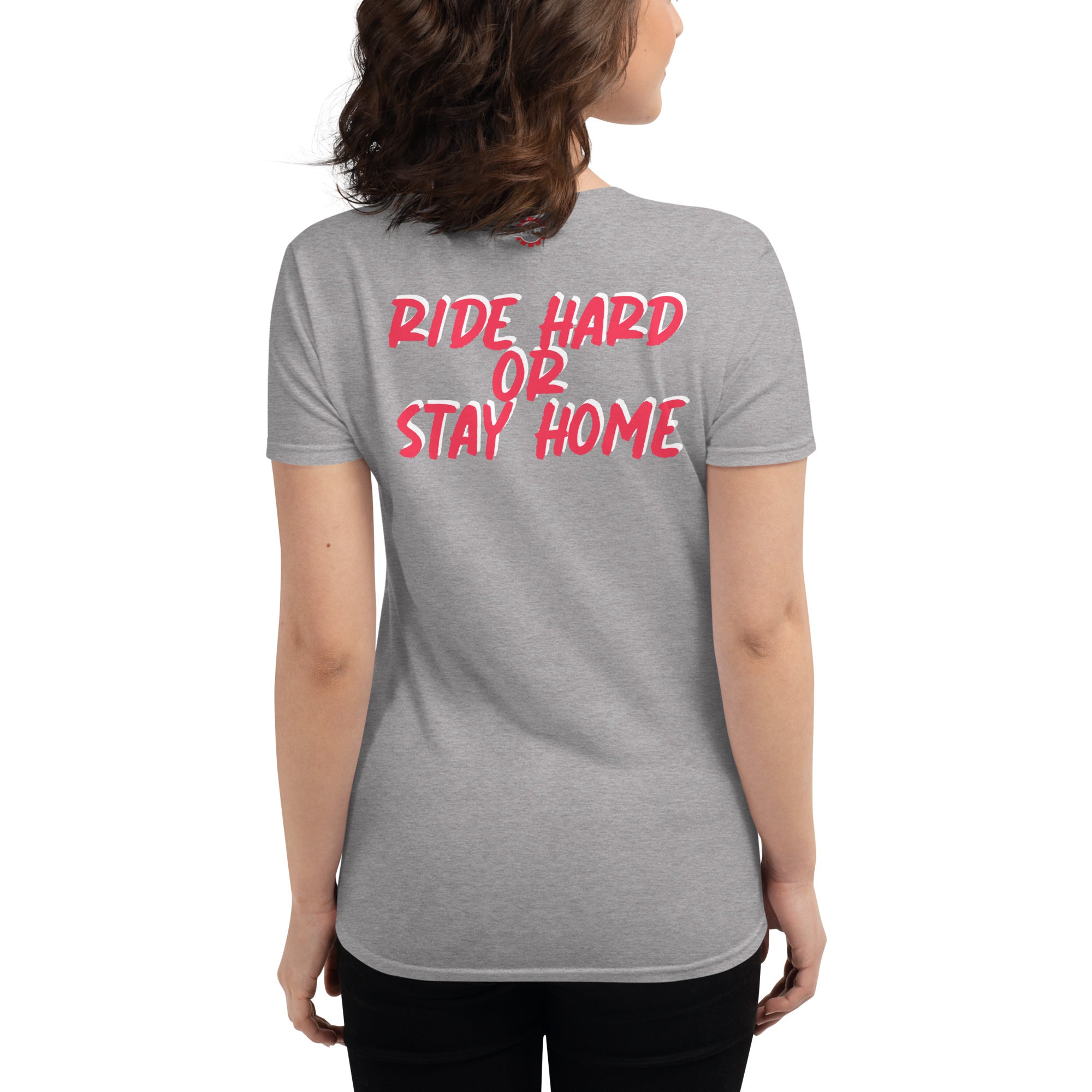 Ride Hard Women's short sleeve t-shirt